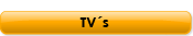 TV´s
